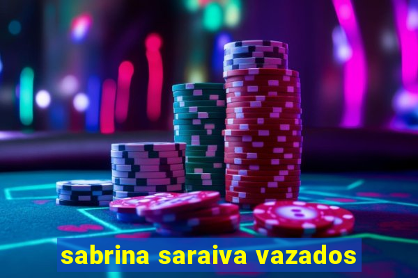 sabrina saraiva vazados